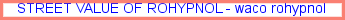 Street value of rohypnol